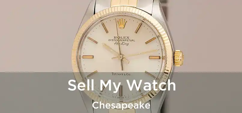  Sell My Watch Chesapeake