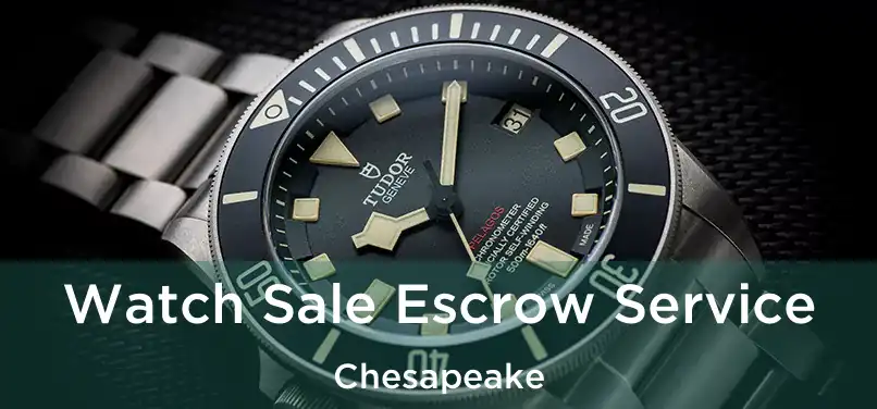  Watch Sale Escrow Service Chesapeake